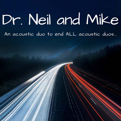 Dr. Neil and Mike